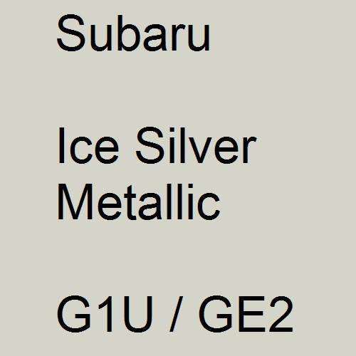 Subaru, Ice Silver Metallic, G1U / GE2.